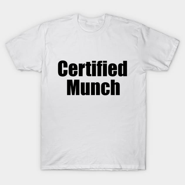 Certified Munch Ice Spice Inspired Quote T-Shirt by Scarlett Blue